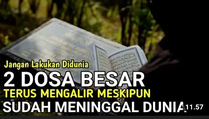 Nauzubillah! 2 Dosa Besar Ini Akan Terus Mengalir Meski Telah Meninggal Dunia, Segera Tinggalkan, Apa Itu?