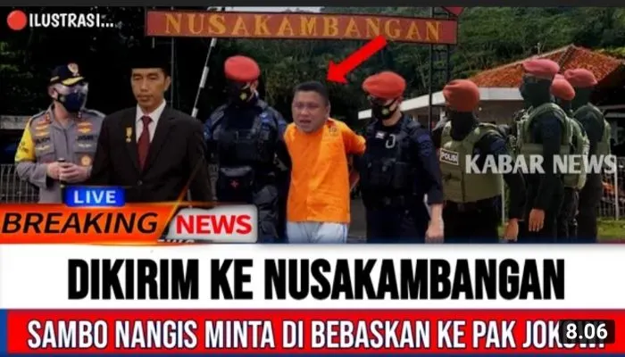 Langsung Dikirim ke Nusakambangan, Ferdy Sambo Nangis Memohon Minta Dibebaskan ke Jokowi? Cek Faktanya!