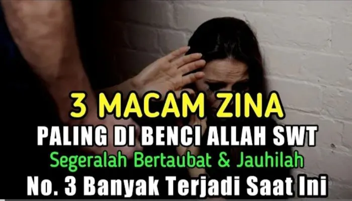Nauzubillah! Inilah 3 Macam Zina yang Paling Dibenci Allah, Jauhilah dan Segera Bertaubat