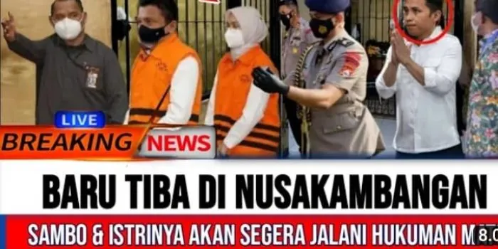 CEK FAKTA: Baru Tiba di Nusa Kambangan, Ferdy Sambo dan Istrinya Akan Segera Jalani Hukuman Mati, Benarkah?
