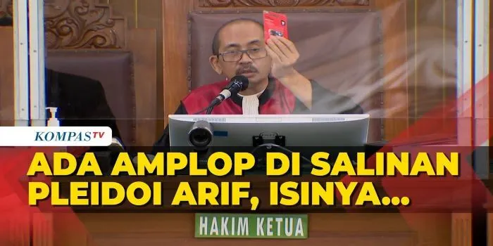JPU Panik! Ada Amplop Di Salinan Nota Pembelaan Arif Rahman, Hakim Ketua Langsung Klarifikasi Isinya
