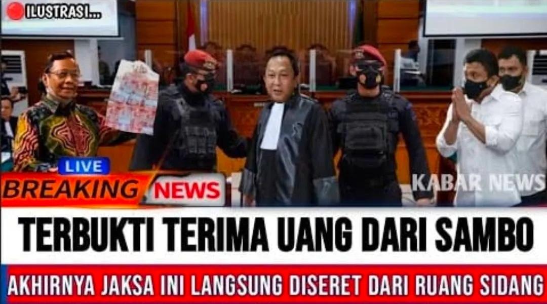 CEK FAKTA: Terbukti Terima Uang dari Ferdy Sambo, Akhirnya Jaksa Ini Langsung Diseret dari Ruang Sidang