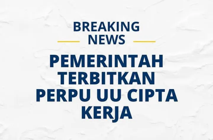 Ini Alasan Lahirnya Penolakan dan Dukungan Peraturan Pemerintah Pengganti Undang-undang Perppu Cipta Kerja.