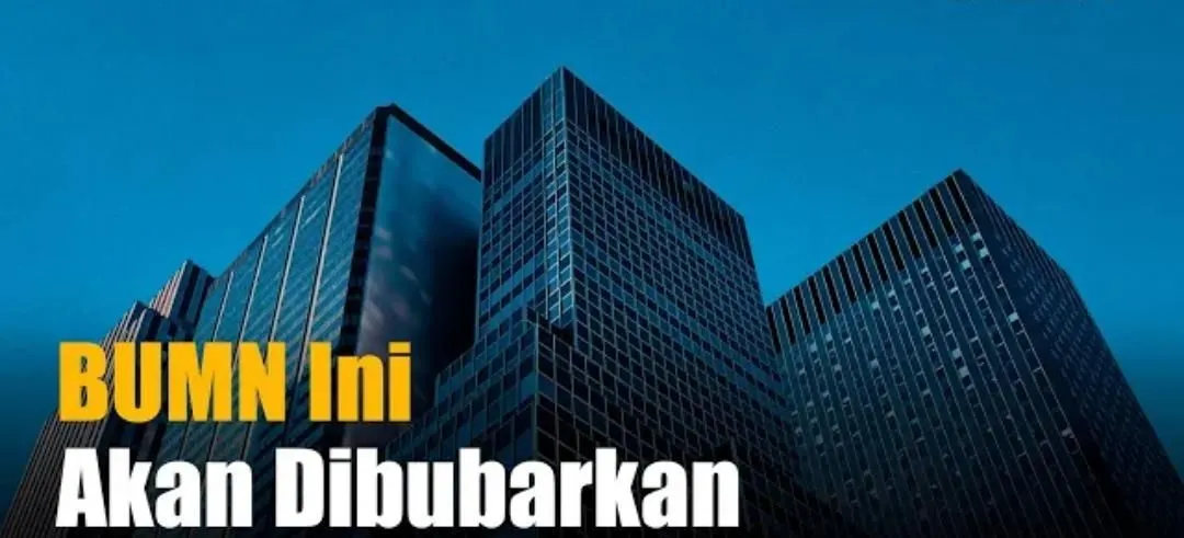 BUMN Zombie Akan Segera Dibubarkan Pemerintah, Simak Daftar dan Alasan Bubarnya di Sini!