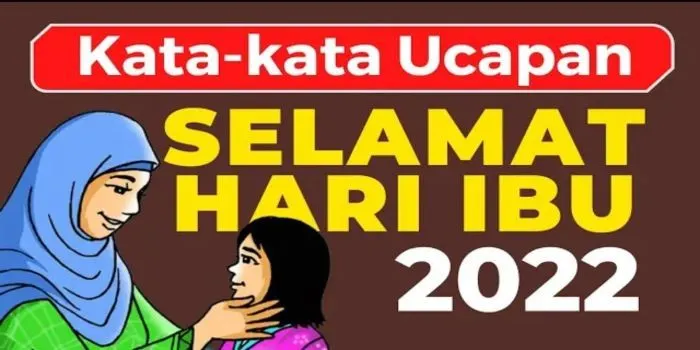 Kumpulan Ucapan Selamat Hari Ibu, Singkat dan Penuh Makna!
