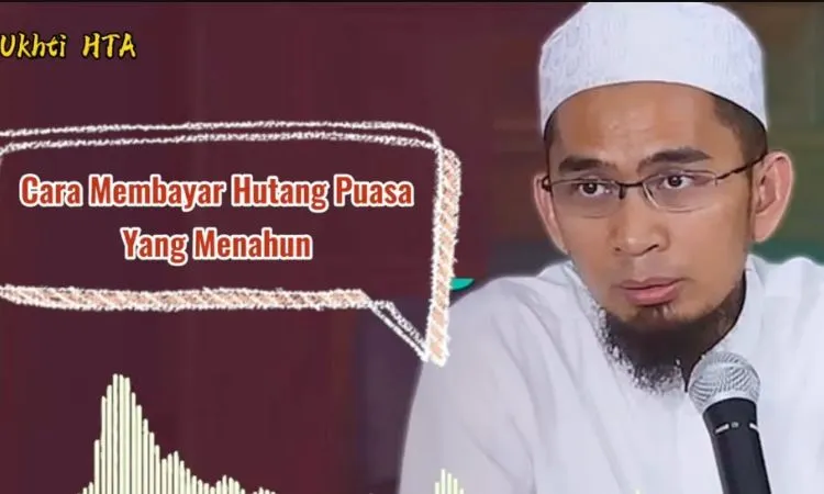 Ustaz Adi Hidayat memberikan beberapa cara untuk membayar hutang puasa yang sudah menahun.