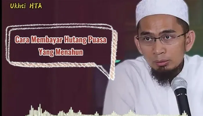 Punya Utang Puasa yang Sudah Bertahun? Simak Penjelasan Ustaz Adi Hidayat Terkait Cara Membayarnya