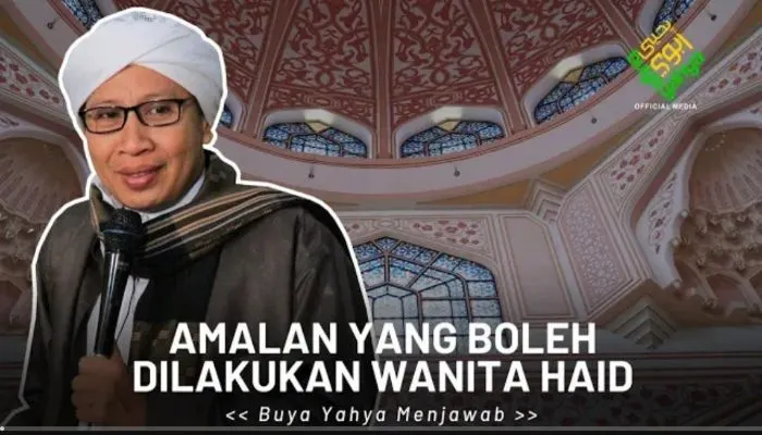 Buya Yahya Soal Amalan Wanita Haid