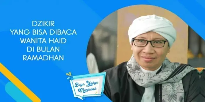 Amalan Bagi Wanita Haid di Bulan Ramadan Menurut Buya Yahya