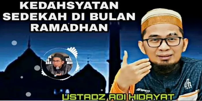 Ustaz Adi Hidayat Jelaskan Dahsyatnya Sedekah di Bulan Ramadan