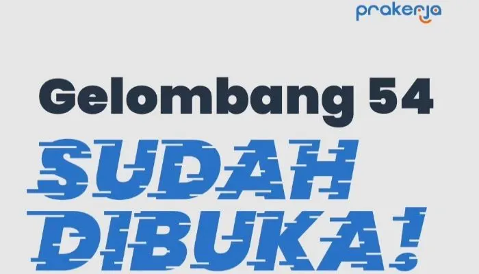 Kartu Prakerja Gelombang 54 Sudah Dibuka