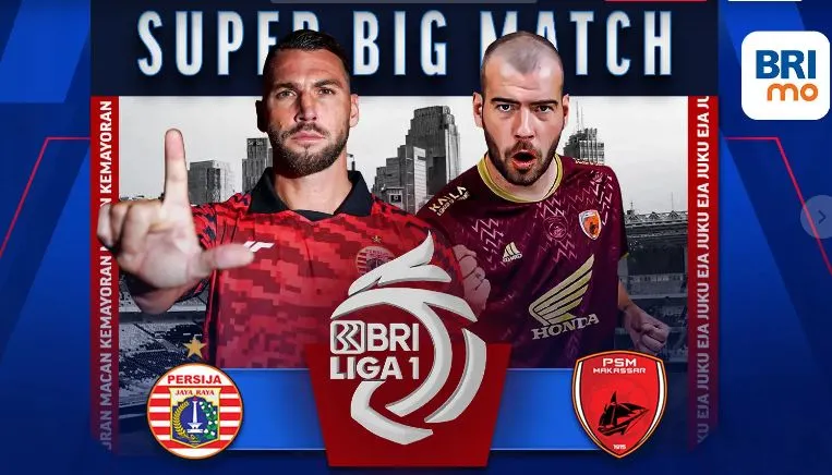Link Live BRI Liga 1 Persija vs PSM Makassar Kick Off Pukul 19.00 WIB, Jangan Sampai Ketinggalan