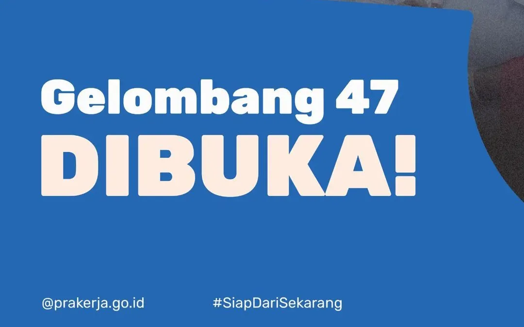 Link Pendaftaran Kartu Prakerja Gelombang 47 Beserta Syarat dan Cara Daftar, Klik di Sini!