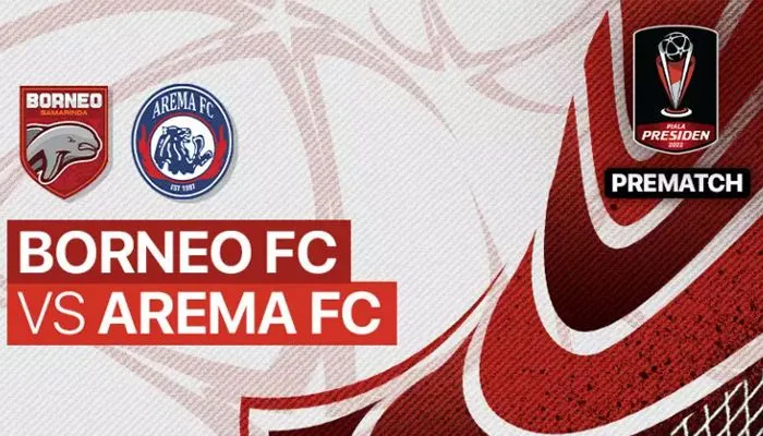 Live Streaming Borneo FC vs Arema FC Leg 2 Final Piala Presiden 2022