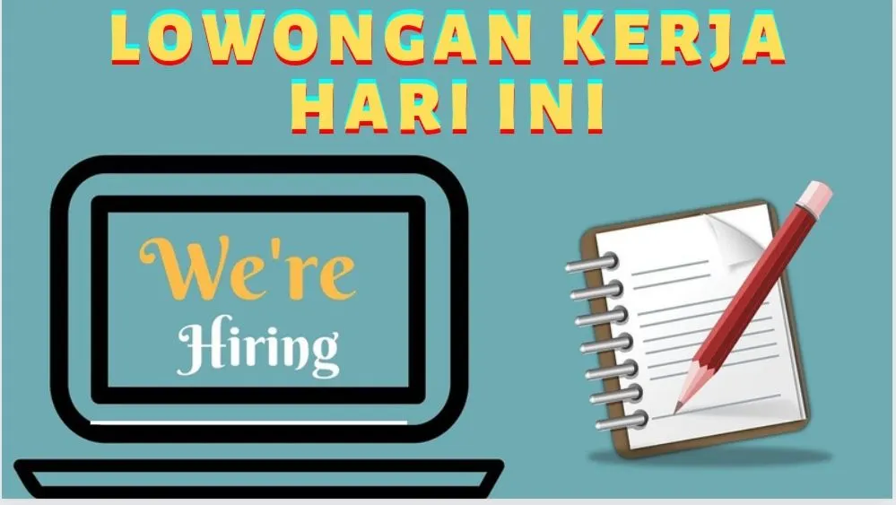 Loker Jakarta Terbaru September 2022 untuk Lulusan SMA SMK D3 S1, Simak Info Lengkapnya di Sini!