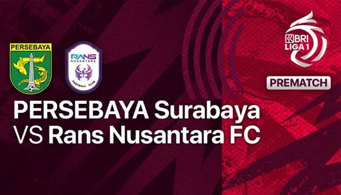 Link Live Streaming Persebaya vs Rans Nusantara FC BRI Liga 1
