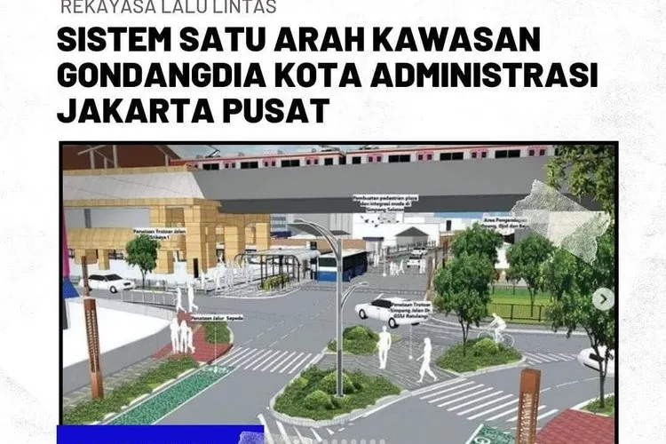 Uji Coba Sistem Satu Arah di Gondangdia, Ini Rekayasa Lalu Lintasnya / dok. Dishub DKI