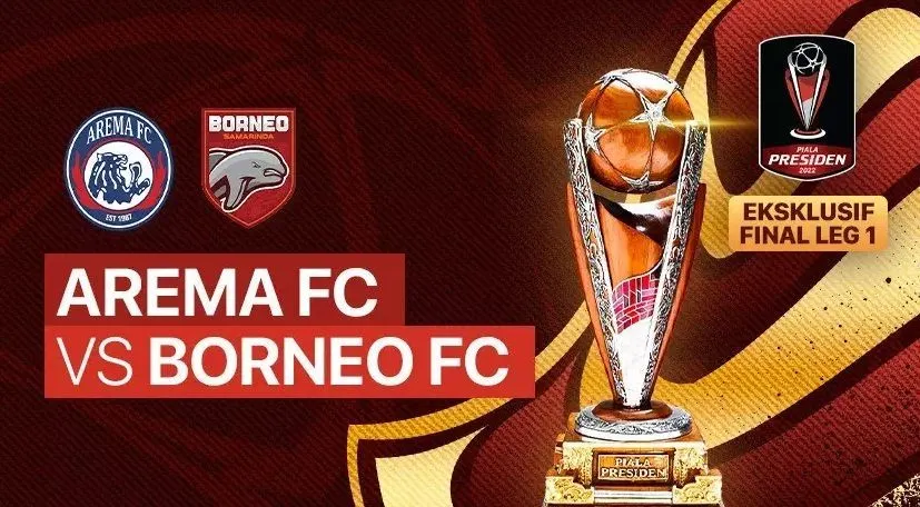 Link Live Streaming Final Leg 1 Piala Presiden 2022: Arema FC vs Borneo FC, Kamis 14 Juli 2022