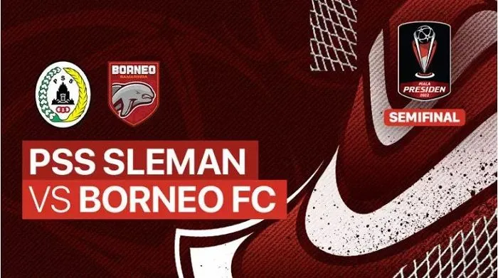Link Nonton Live Streaming Semi Final Piala Presiden PSS Sleman vs Borneo FC 7 Juli 2022