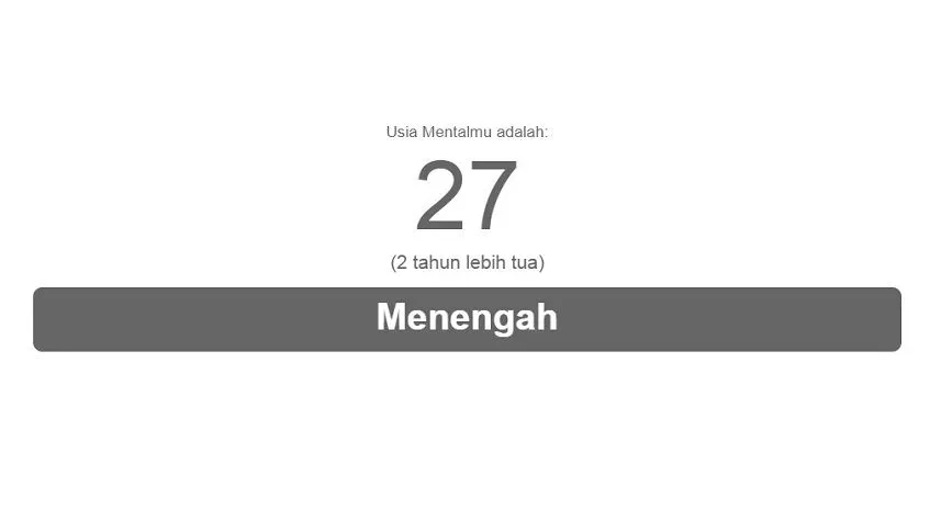 Tes Usia Mental dan Cara Mengetahui Tingkat Kedewasaan Seseorang