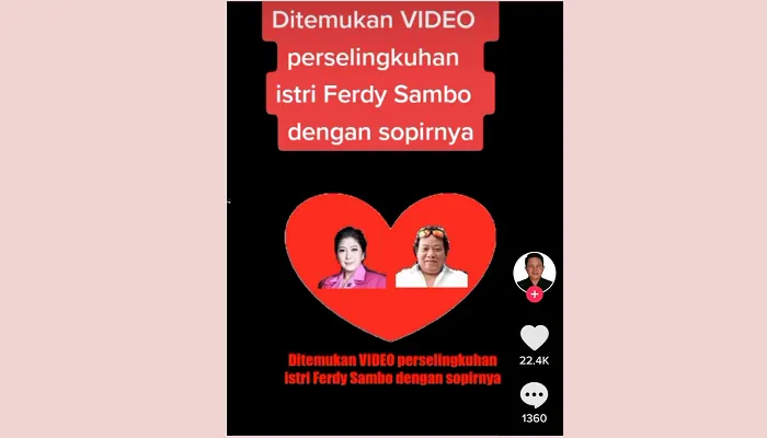 Viral video pada media sosial TikTok yang menayangkan jika telah ditemukan video perselingkuhan istri Putri Candrawathi dengan Kuat Maruf.