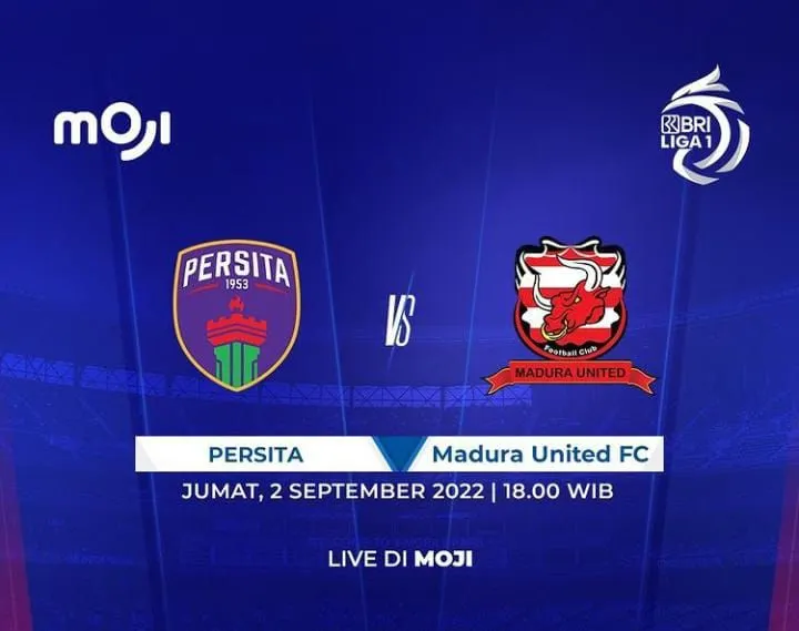Siaran Langsung Bola Hari Ini Persita vs Madura United BRI Liga 1 Jumat 2 September 2022 Pukul 18.15 WIB