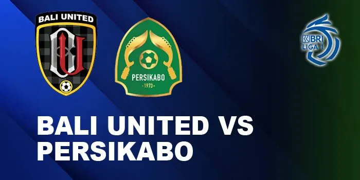 Siaran Langsung Bola Hari Ini Bali United vs Persikabo 1973 BRI Liga 1 Jumat 30 September 2022 Pukul 20.30 WIB