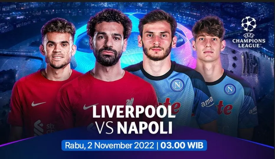 Link Live Streaming Liverpool vs Napoli Dini Hari Jam 03.00 WIB