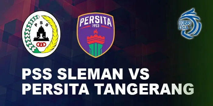 Siaran Langsung Bola Hari Ini PSS Sleman vs Persita Tangerang BRI Liga 1 Kamis 29 September 2022 Jam 20.30 WIB