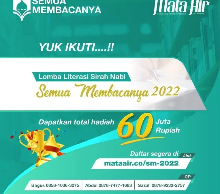 Majalah Mata Air kembali menggelar Lomba Literasi Sirah Nabi: Semua Membacanya 2022.