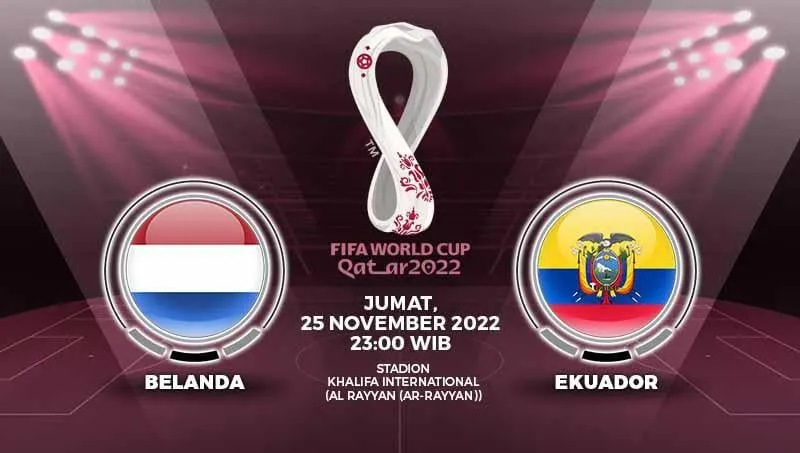 Nonton Siaran Langsung&nbsp;Belanda vs Ekuador di Piala Dunia 2022 Qatar, Kick Off Jam 23.00 di Sini Gratis!