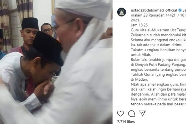 Postingan Ustaz Abdul Somad atau UAS terkait Ustaz Tengku Zulkarnain. Ustaz Tengku Zul meninggal duni, Senin (10/5/2021) saat azan Maghrib. [Instagram]