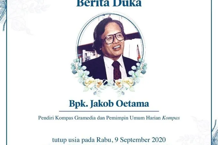Berita duka cita atas meninggalnya Jacob Oetama, pendidir harian Kompas