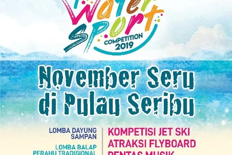 Jadwal penyelenggaraan Kepulauan Seribu Water Sport Competition/pulauseribu.jakarta.go.id