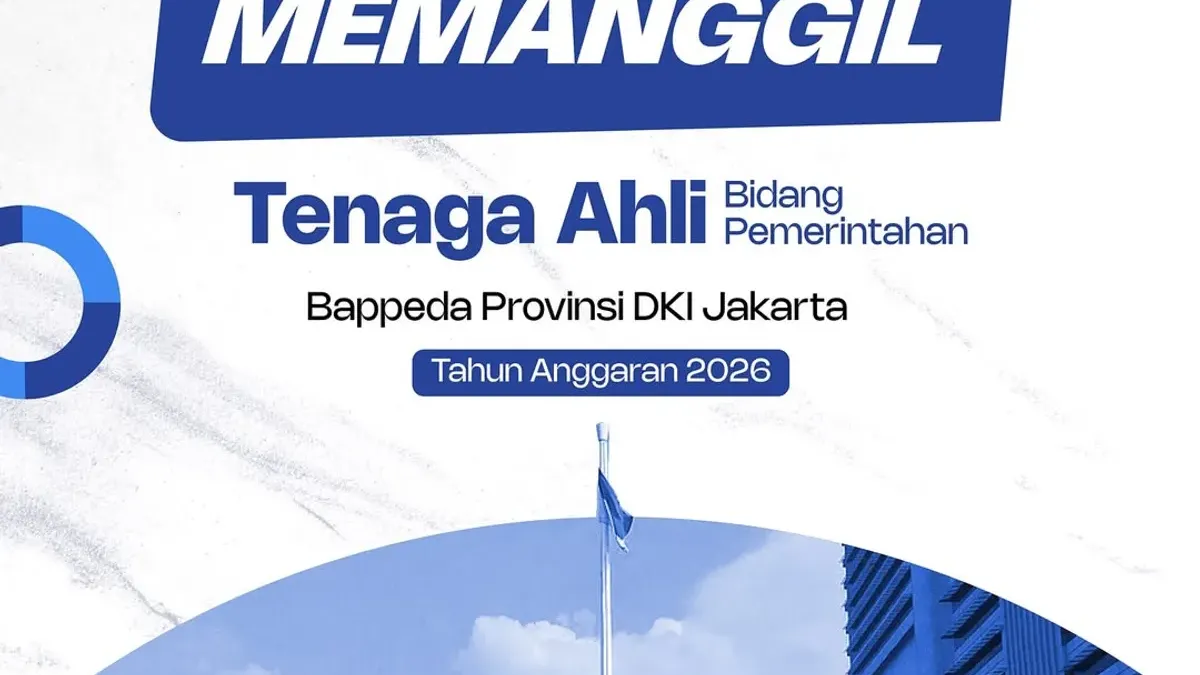 Ada lowongan Tenaga Ahli di Bidang Pemerintahan Bappeda Provinsi DKI Jakarta. (Sumber: Instagram @bappedadki | Foto: Instagram @bappedadki)