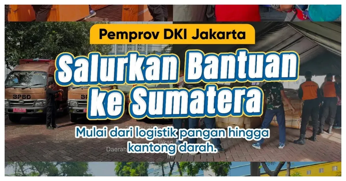 Pemprov DKI Jakarta Salurkan Bantuan ke Sumatera (Sumber: Instagram @dkijakarta)