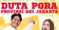 Ajang Seleksi Duta Pora Jakarta 2025 Kembali Dibuka, Cek Persyaratan dan Link Pendaftaran di Sini... 