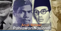 Berdarah Betawi dan Punya Kontribusi Besar di Masa Revolusi Hindia-Belanda, Inilah Lima Pahlawan Nasional Asal Jakarta   