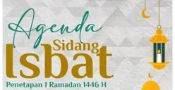 RESMI dari Kemenag! Jadwal dan Agenda Sidang Isbat Penetapan Awal Puasa Ramadhan 2025, CEK LINK Streaming di Sini