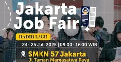 Jakarta Job Fair 2025 Hadir Lagi! 30 Perusahaan Siap Buka Loker bagi Para Pencari Kerja 