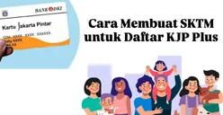Mudah! Begini Cara Cepat Membuat SKTM Lewat Online untuk Daftar KJP Plus, Catat Semua Persyaratannya!