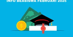 Mau Kuliah Gratis? Cek 4 Info Beasiswa yang Dibuka di Bulan Februari 2025, Lengkap dengan Link dan Cara Daftar