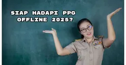 Siap Hadapi PPG Offline 2025? Cek Keuntungan dan Kekurangannya Dibanding Online