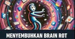 Strategi Sederhana Menghindari Brain Rot yang Dianggap Jadi Salah Satu Ancaman Nilai Kemanusiaan