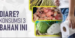 Banyak Terjadi Setiap Libur Musim Idul Fitri, Inilah Tiga Jenis Bahan Makanan dan Minuman yang Dapat Meredakan Diare!