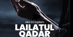 9 Tanda Ini Hanya Bisa Dipahami oleh Orang yang Berhasil Memperoleh Malam Kemuliaan atau Lailatul Qadar