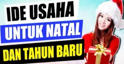 Bukan Hanya Parcel dan Kuliner, Inilah Jenis Ide Usaha Dadakan Penghasil Uang Tambahan selama Musim Libur Nataru