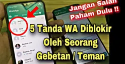 5 Tanda Mengetahui Akun WA Anda Sedang Diblokir Lewat Aplikasi WhatsApp, Pastikan Cara ini untuk Tetap Terhubung