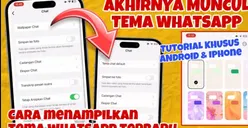 Tema Bawaan Chat Sekarang Bisa Diatur sesuai Keinginan, Inilah Fitur Terbaru Aplikasi WhatsApp yang Jarang Digunakan