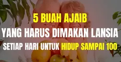 Lima Buah Kaya Nutrisi yang Meningkatkan Daya Ingat dan Sirkulasi Darah, Cocok untuk Remaja dan Lansia!